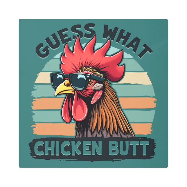 Impresión En Metal Guess What Chicken Butt Funny Retro Rooster (Anverso)
