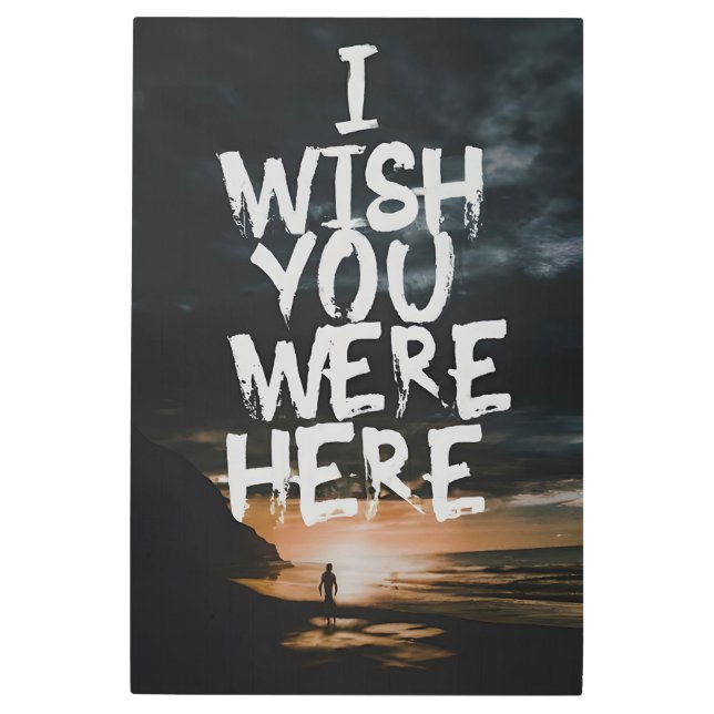 Impresión En Metal I Wish You Were Here (Anverso)