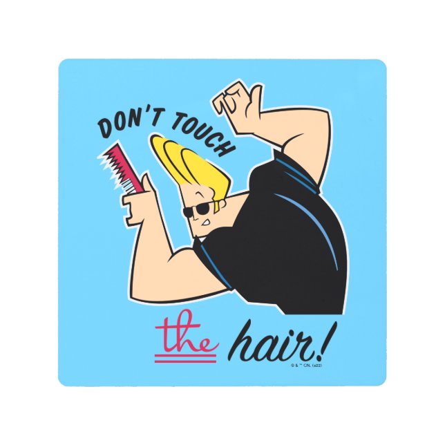 Impresión En Metal Johnny Bravo Comb - ¡No Toques El Pelo! (Anverso)
