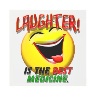 Impresión En Metal La risa es la mejor medicina