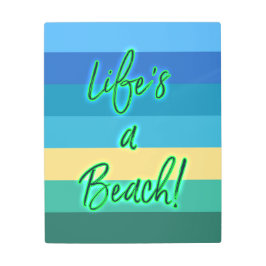 Impresión En Metal La vida es una playa