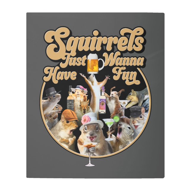 Impresión En Metal Las ardillas solo quieren divertirse (Anverso)
