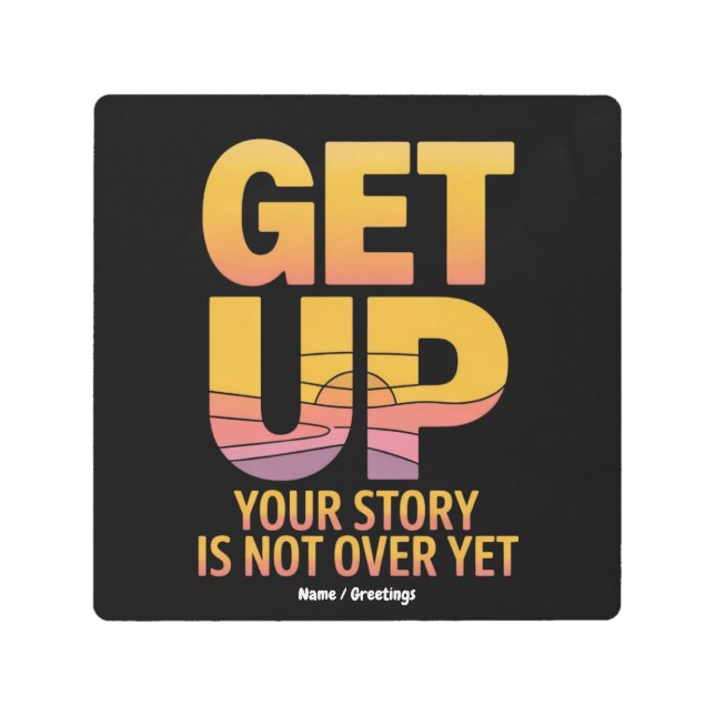 Impresión En Metal Levántate, tu historia todavía no ha terminado y e (Anverso)