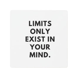 Impresión En Metal Los límites sólo existen en tu mente