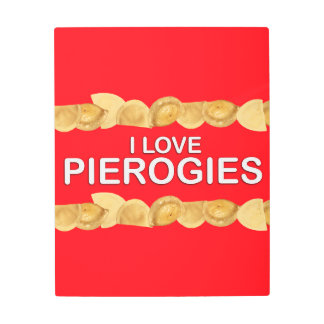 Impresión En Metal Me encantan las Pierogías