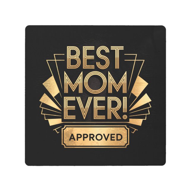 Impresión En Metal Mejor Mamá de la Historia, Aprobada - Diseño de te (Anverso)