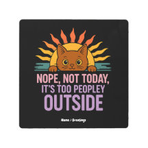 No, no es hoy que es demasiado gente fuera de gato