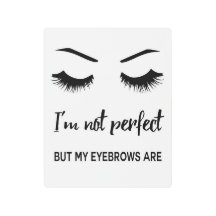 No soy perfecto pero mis cejas son