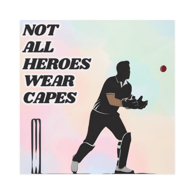 Impresión En Metal No todos los héroes llevan gorras de cricket (Anverso)