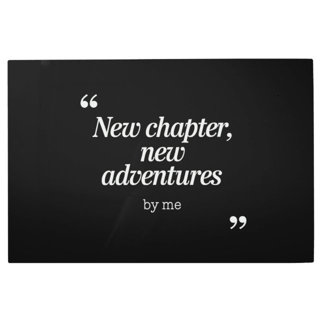 Impresión En Metal Nuevo capítulo, nuevas aventuras diseño por mí (Anverso)