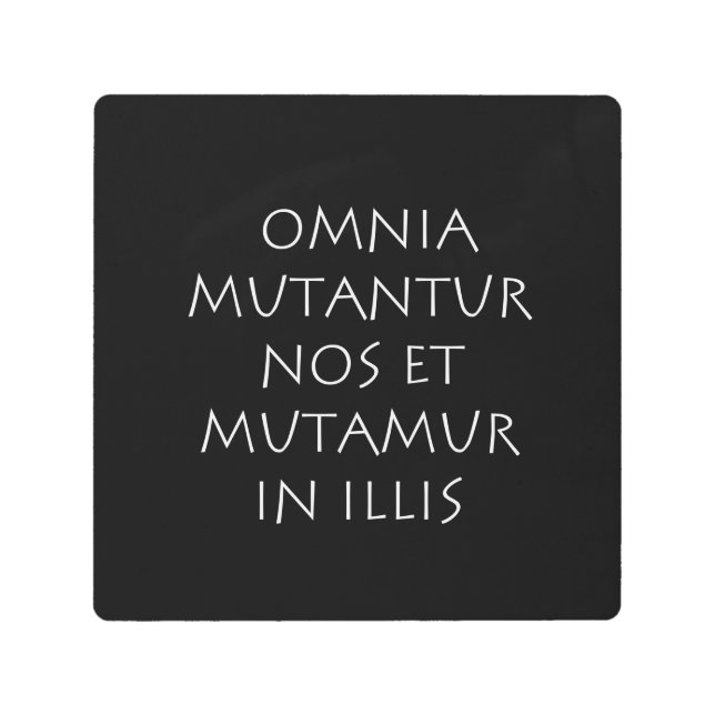 Impresión En Metal Omnia mutantur nos et mutamur en illis (Anverso)