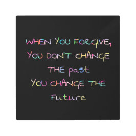 Impresión En Metal perdonar cambiar el futuro