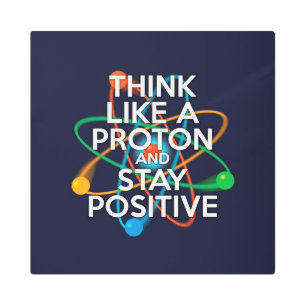 IMPRESIÓN EN METAL PIENSA COMO UNA PROTONIA Y MANTÉNGASE POSITIVO