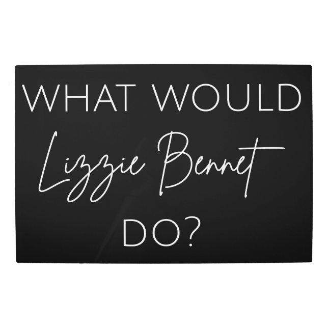 Impresión En Metal ¿Qué Haría Lizzie Bennet? (Anverso)