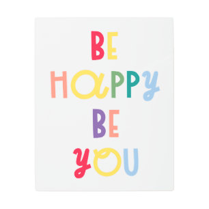 Impresión En Metal Sé Feliz