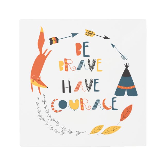 Impresión En Metal Sé valiente tienes valor Fox (Anverso)