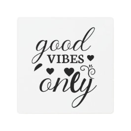 Impresión En Metal Sólo buenas vibraciones