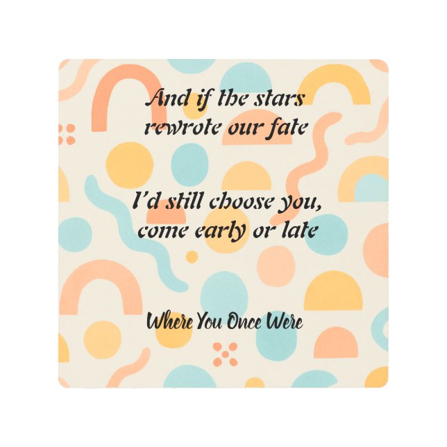 Impresión En Metal Still Choosing You, Timeless Choice (Anverso)