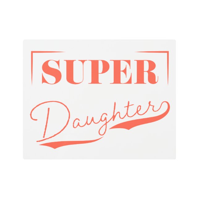 Impresión En Metal Súper hija (Anverso)