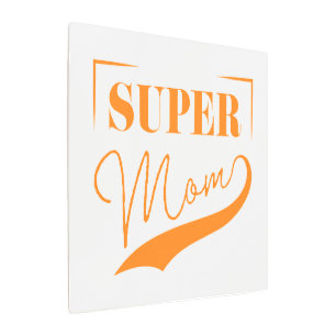 Impresión En Metal Super Mamá
