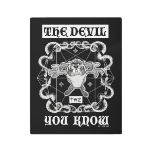 Impresión En Metal TAZ™ El diablo que conoces