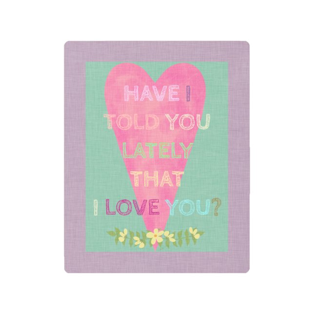 Impresión En Metal Te He Dicho Que Te Amo (Anverso)