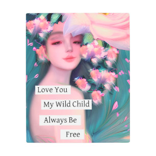 Impresión En Metal Te quiero a mi hijo salvaje