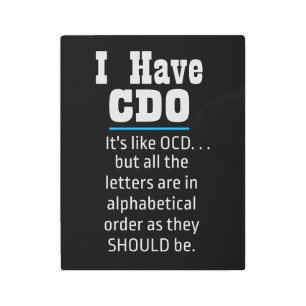 Impresión En Metal Tengo CDO black Funny OCD Humor