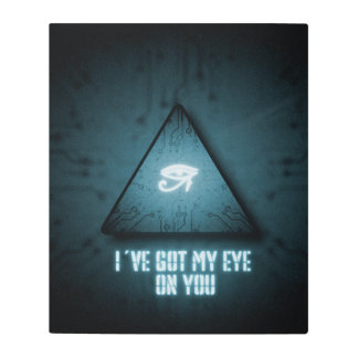 Impresión En Metal Tengo mi ojo en ti