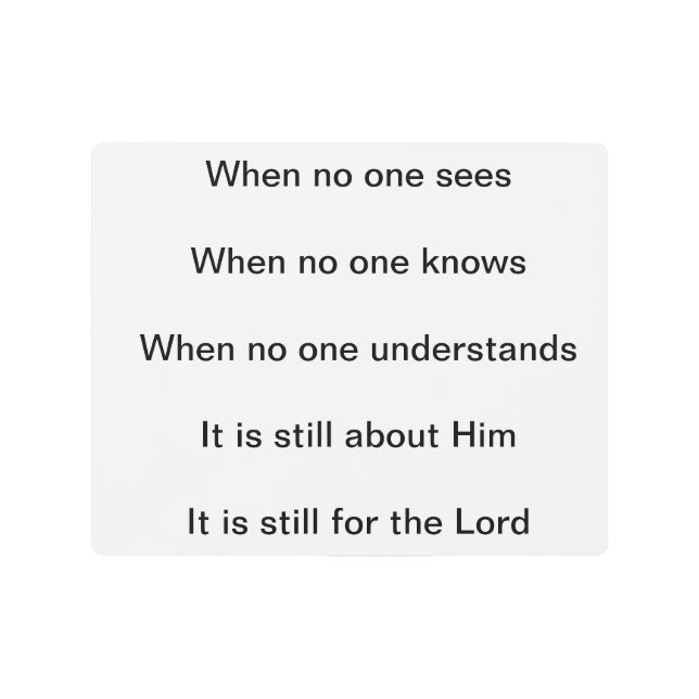 Impresión En Metal Todavía Es Para El Señor. (Anverso)