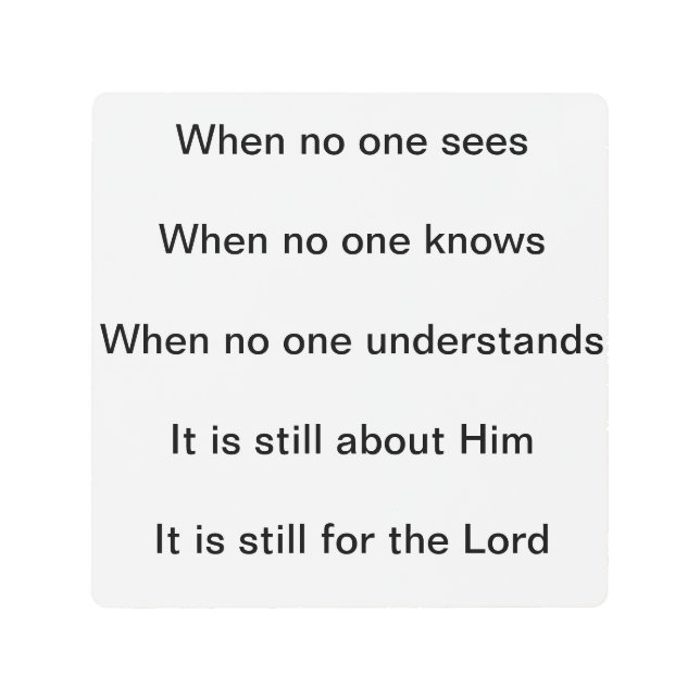 Impresión En Metal Todavía Es Para El Señor. (Anverso)