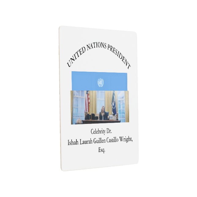 IMPRESIÓN EN METAL #UNITEDNATIONSPRESIDENT DR. #LAURAHCASTILLOS ESQ. (3/4)