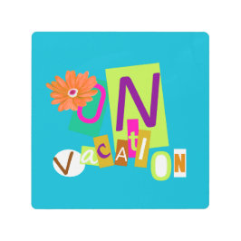 Impresión En Metal Vacaciones