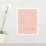 Impresión Metalizada Cita de motivación positiva para el amor en vivo m<br><div class="desc">El poster de presupuesto de motivación positiva de Live Love Laugh puede mostrarse en varios escenarios, como en el hogar, la oficina o el aula. Sirve como un recordatorio diario de permanecer motivados, concentrados y optimistas, especialmente durante tiempos difíciles. Ya sea como regalo o como compra personal, este poster es...</div>