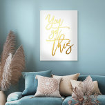 Impresión Metalizada Cita motivadora que tienes este guión blanco real<br><div class="desc">Cotización Motivacional Tienes este Relieve metalizado Real de Lujo Blanco en tu elección de oro o plata para la cotización positiva que tienes esto.</div>