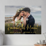 Impresión Metalizada Su Boda de texto y fotografía recuerda este moment<br><div class="desc">Añada un toque elegante y personalizado a las decoraciones caseras con una foto única de un personalizado y cita la impresión de Relieve metalizado dorado. La imagen y todos los textos de esta plantilla son fáciles de personalizar, incluyendo el texto que dice "Recuerde este momento" (IMAGE PLACEMENT TIP: Una manera...</div>