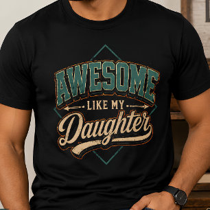 Impresionante Como Mi Hija Camiseta Retro Para Pap