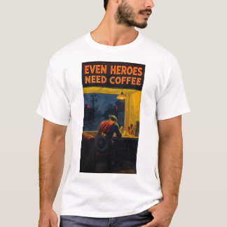 Incluso los héroes necesitan café Camiseta de pint