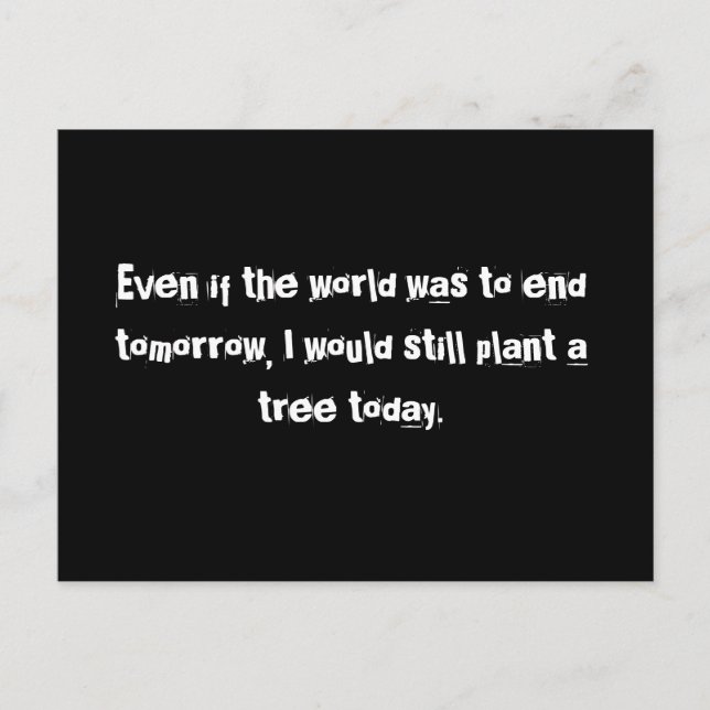 Incluso si el mundo terminara mañana... postal (Anverso)