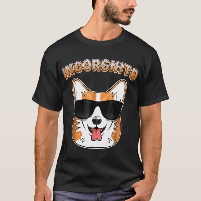 Incorgnito Corgi Perro Camiseta Pun (Anverso)