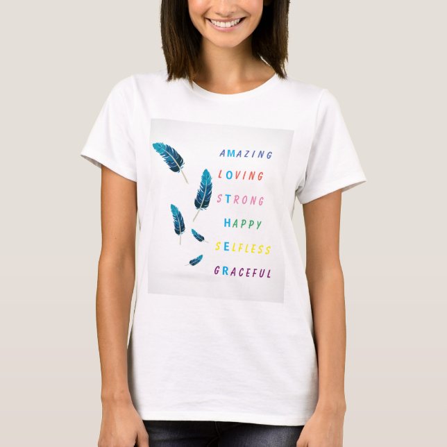 Increíble Cariñosa Fuerte Feliz Camiseta de Plumas (Anverso)