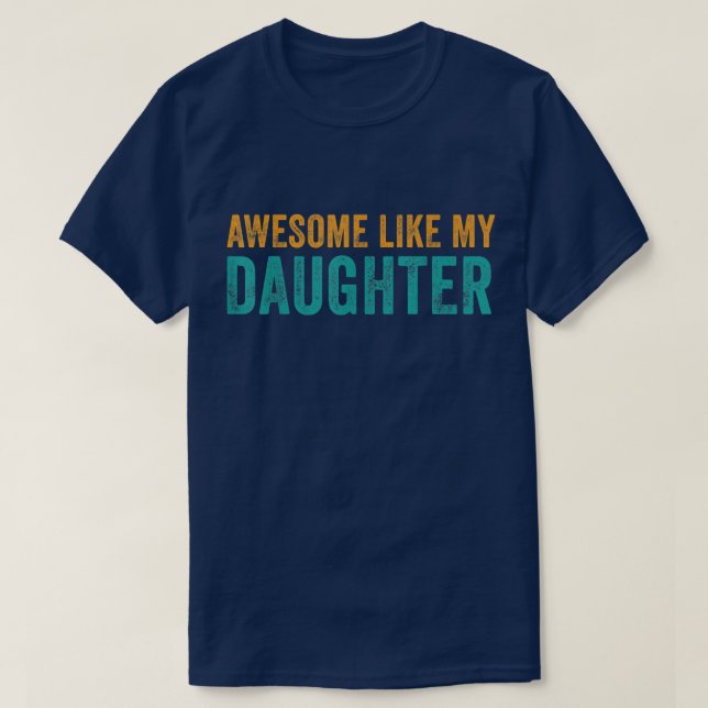 Increíble como la camiseta del Día de mis Hijas168 (Diseño del anverso)