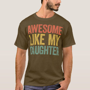 Increíble como la camiseta del Día de Mis Hijas, l