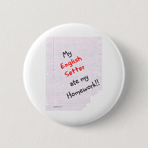 Inglés Setter Ate My Homework - Botón