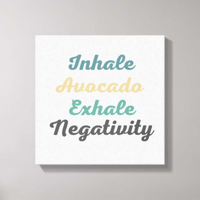 Inhale Aguacate Exhale Negatividad Arte (Anverso)