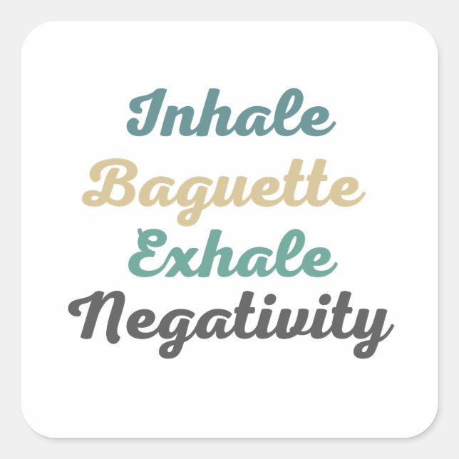 Inhale Baguette Exhale Negativie Pegatinas (Anverso)