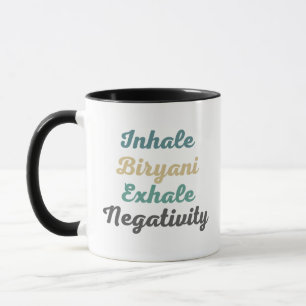 Inhale Biryani Exhale Negatividad tazas y tazas