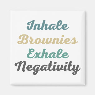Inhale Brownies Exhale imanes de negatividad