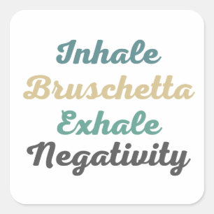 Inhale Bruschetta Pegatinas de Negatividad Exhale