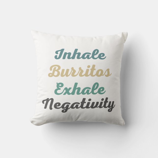 Inhale Burritos Cojín decorativo de negatividad ex (Anverso)